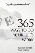 365 Ways To Do Your Life's Work