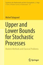 Ergebnisse der Mathematik und ihrer Grenzgebiete. 3. Folge / A Series of Modern Surveys in Mathematics 60 - Upper and Lower Bounds for Stochastic Processes