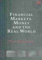 Financial Markets, Money and the Real World
