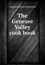 The Genesee Valley cook book