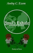 Soul's Exhale (Breathing & Bleeding)