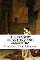 The Tragedy of Antony and Cleopatra