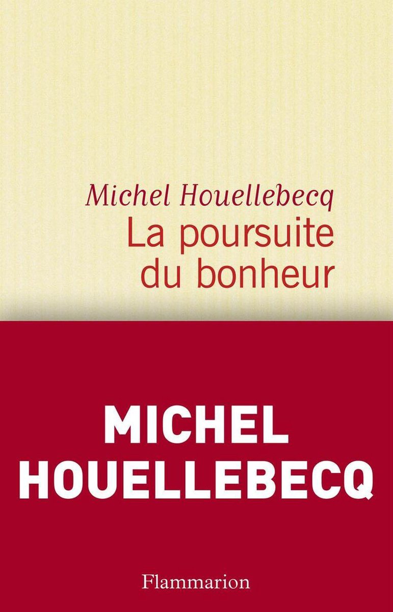 La Poursuite Du Bonheur Houellebecq Résumé