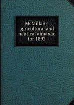 McMillan's agricultural and nautical almanac for 1892