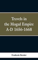 Travels in the Mogul Empire, A.D. 1656-1668