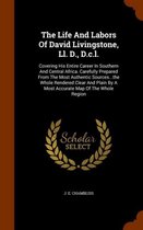 The Life and Labors of David Livingstone, LL. D., D.C.L.