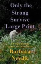 Only the Strong Survive Large Print