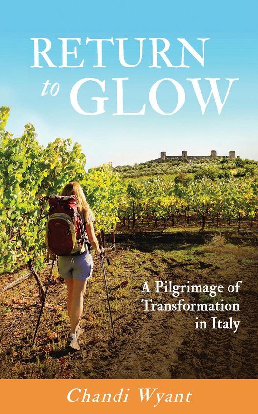 Return to Glow, A Pilgrimage of Transformation in Italy - cover