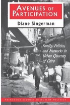 Avenues of Participation - Family, Politics, and Networks in Urban Quarters of Cairo
