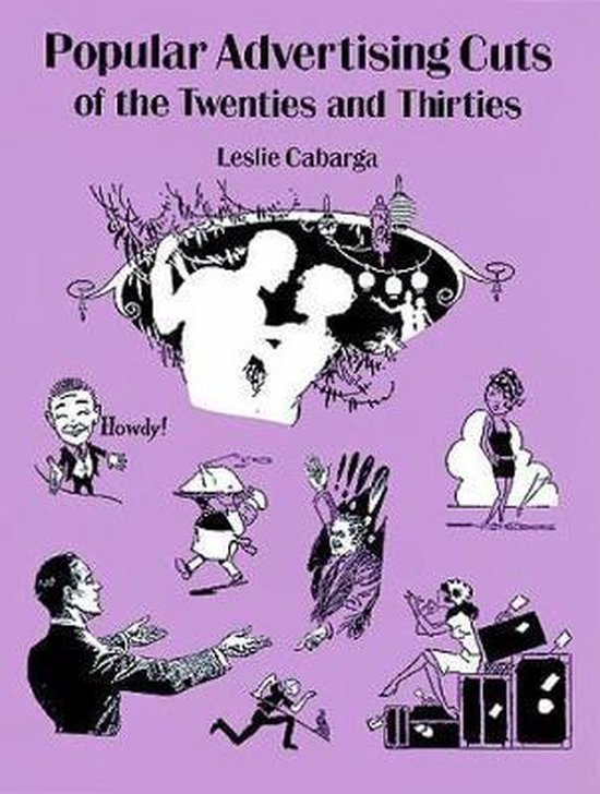Boekomslag met de titel 'Popular Advertising Cuts of the Twenties and Thirties'. Illustraties van mensen en advertenties uit de jaren '20 en '30.