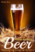 Home Brewed Beer Recipes and Tips to Getting It Right the First Time