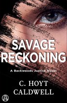 Backwoods Justice 1 - Savage Reckoning