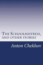The Schoolmistress, and Other Stories