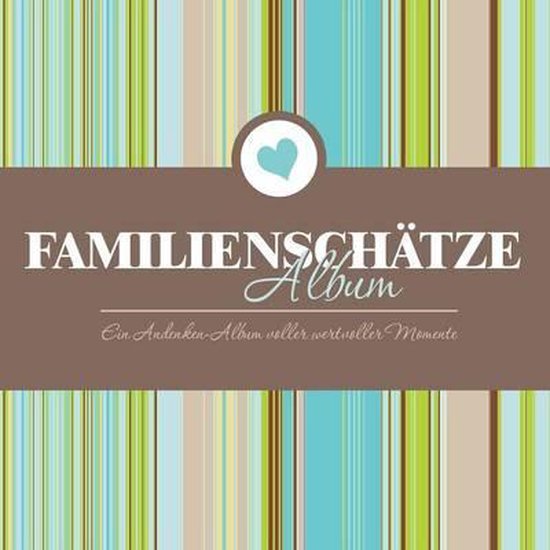 Familienschatze Album Ein Andenken-Album Voller Wertvoller M ... - cover