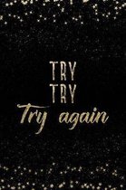 Try Try Try Again