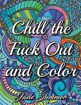 Chill the Fuck Out and Color
