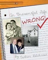 An Uneventful Life -- Wrong!