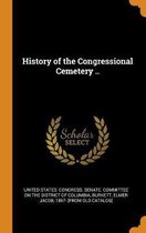 History of the Congressional Cemetery ..