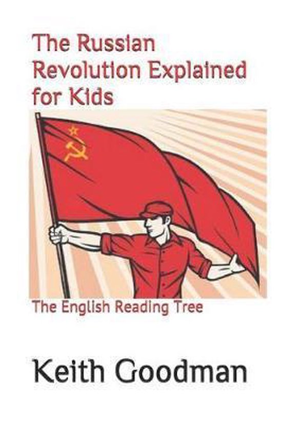 English Reading TreeThe Russian Revolution Explained for Kids