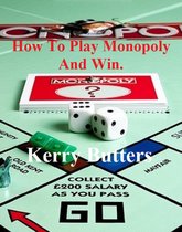 All Of My Books. - How To Play Monopoly And Win.