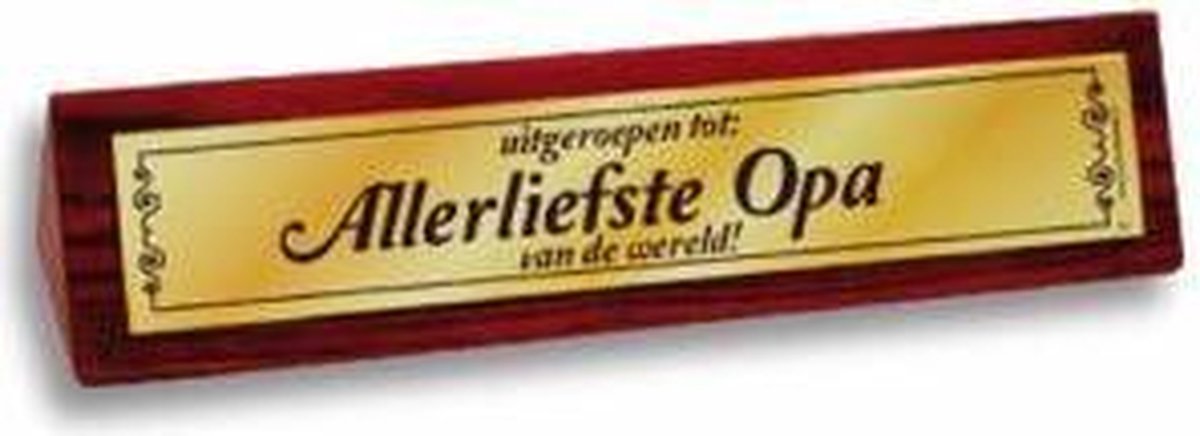 Desk Sign - Bureaubord - Uitgeroepen tot: Allerliefste Opa van de wereld!