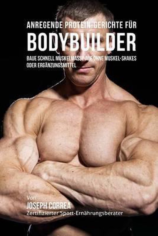 Anregende Protein-Gerichte Fur Bodybuilder - cover