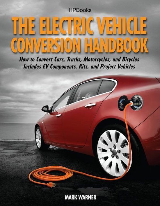 The Electric Vehicle Conversion Handbook HP1568 - cover