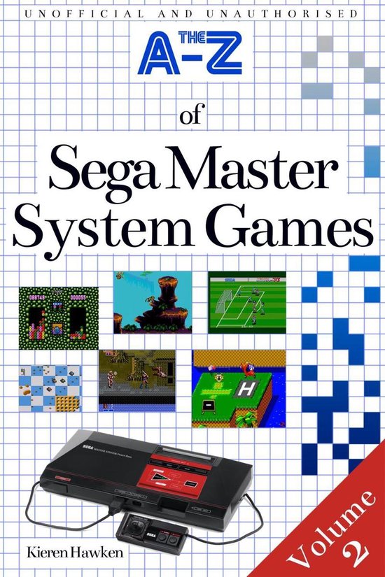 The A-Z of Sega Master System Games: Volume 2