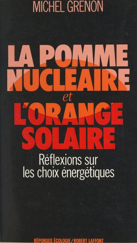 La pomme nucléaire et l'orange solaire - cover