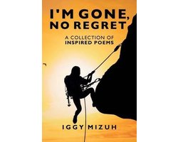 I'm Gone, No Regret