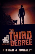 The Eddie Malloy series 5 - The Third Degree