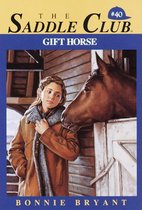 Saddle Club(R) 40 - Gift Horse