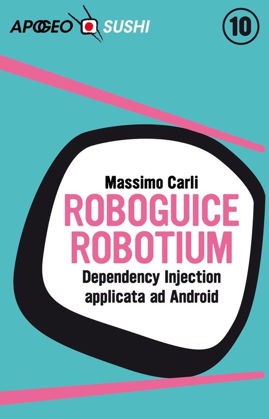 Sviluppare app 10 - RoboGuice e Robotium - cover