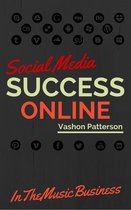 Social Media Success In The Music Business