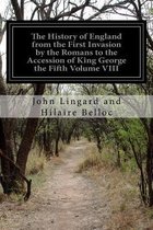 The History of England from the First Invasion by the Romans to the Accession of King George the Fifth Volume VIII