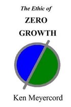 The Ethic of Zero Growth