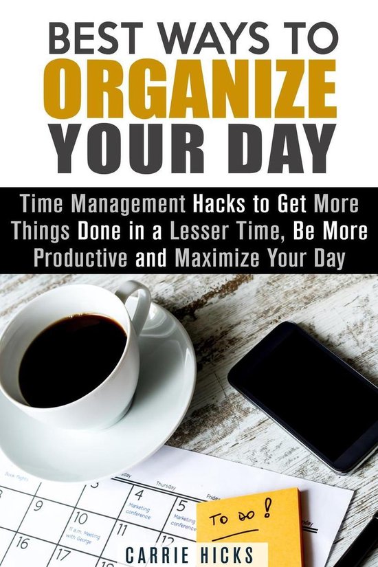 Organize & Declutter - Best Ways to Organize Your Day: Time  ... - cover