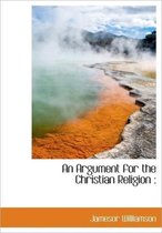 An Argument for the Christian Religion