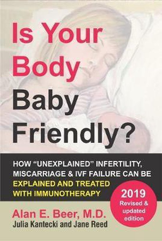 Is Your Body Baby Friendly?: How Unexplained Infertility, Mi ... - cover