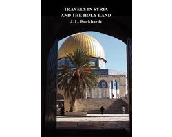 Travels in Syria and the Holy Land