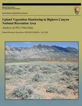 Upland Vegetation Monitoring in Bighorn Canyon National Recreation Area Analysis of 2011 Pilot Data