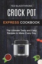 Crock Pot Express Cookbook