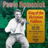 Pawlo Humeniuk - King Of The Ukrainian Fiddlers: 1925 1927 (CD)