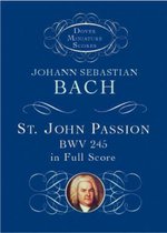 St. John Passion Bwv 245
