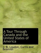 A Tour Through Canada and the United States of America