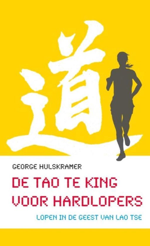 Cover van het boek 'De Tao te King voor hardlopers' van G. Hulskramer