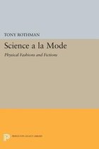 Science a la Mode - Physical Fashions and Fictions
