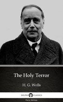 Delphi Parts Edition (H. G. Wells) 48 - The Holy Terror by H. G. Wells (Illustrated)