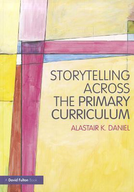 Storytelling Across The Primary Curriculum - cover