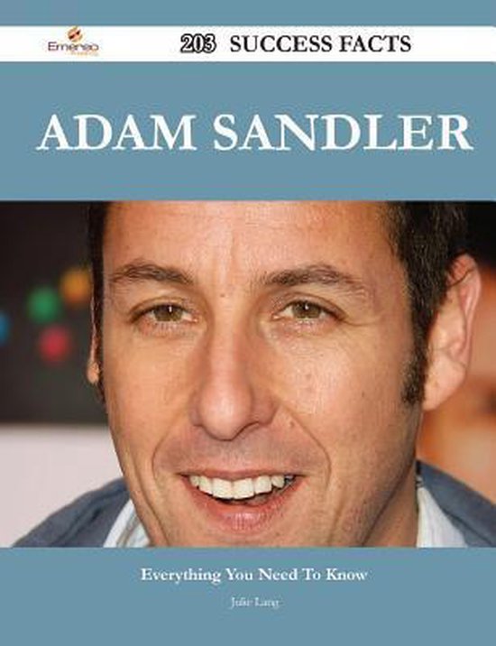Adam Sandler 203 Success Facts Everything You Need to Know about Adam